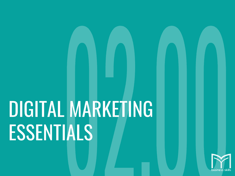 02.0 Digital Marketing Essentials