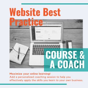 Website Best Practice course and a coach - website best practices for small businesses